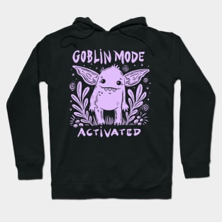 Goblin Mode Activated Hoodie